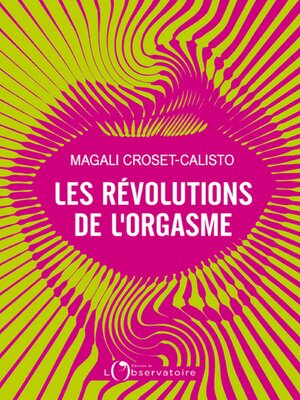 cover image of Les Révolutions de l'orgasme